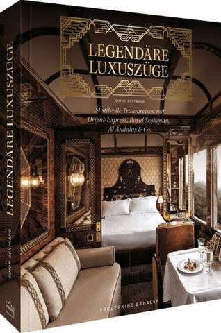 Legendäre Luxuszüge