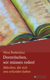 Dornröschen, wir müssen reden!