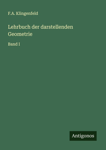 Lehrbuch der darstellenden Geometrie