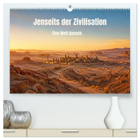 Jenseits der Zivilisation - Eine Welt danach (hochwertiger Premium Wandkalender 2027 DIN A2 quer), Kunstdruck in Hochglanz