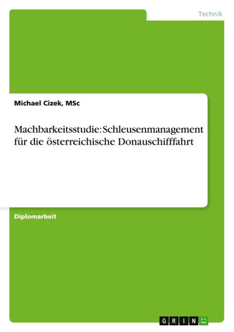 Machbarkeitsstudie: Schleusenmanagement für die österreichische Donauschifffahrt