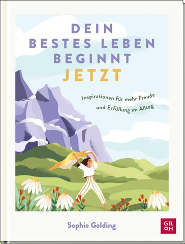 Dein bestes Leben beginnt jetzt