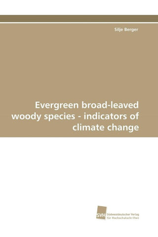Evergreen broad-leaved woody species - indicators of climate change