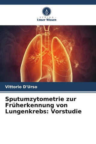 Sputumzytometrie zur Früherkennung von Lungenkrebs: Vorstudie