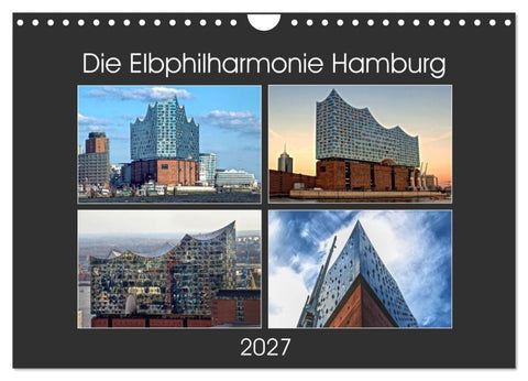Die Elbphilharmonie Hamburg (Wandkalender 2027 DIN A4 quer), CALVENDO Monatskalender