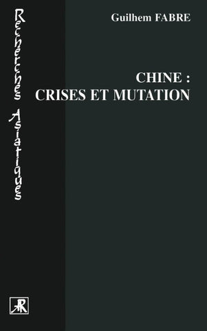 CHINE : CRISES ET MUTATION