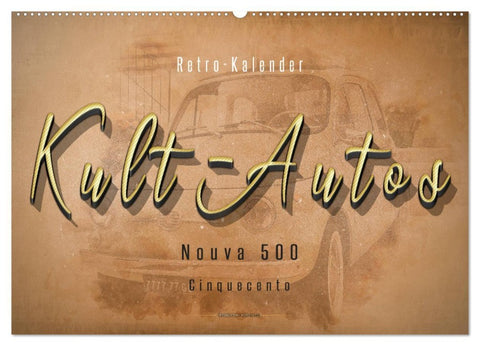 Kult-Autos, Nuova 500 (Wandkalender 2026 DIN A2 quer), CALVENDO Monatskalender