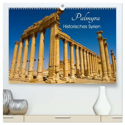 Palmyra - Historisches Syrien (hochwertiger Premium Wandkalender 2026 DIN A2 quer), Kunstdruck in Hochglanz