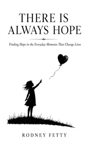 There is Always Hope