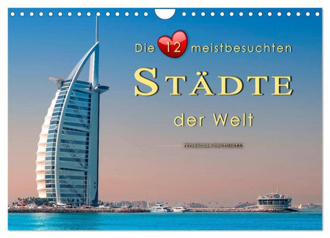 Die 12 meistbesuchten Städte der Welt (Wandkalender 2027 DIN A4 quer), CALVENDO Monatskalender