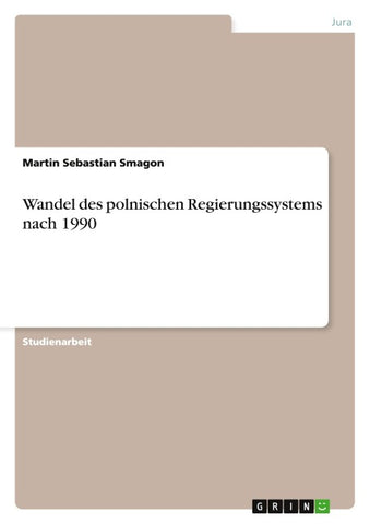 Wandel des polnischen Regierungssystems nach 1990