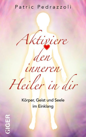 Aktiviere den inneren Heiler in Dir