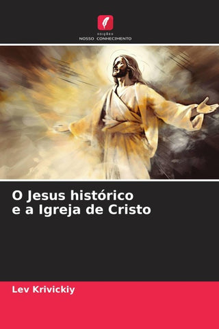 O Jesus histórico e a Igreja de Cristo