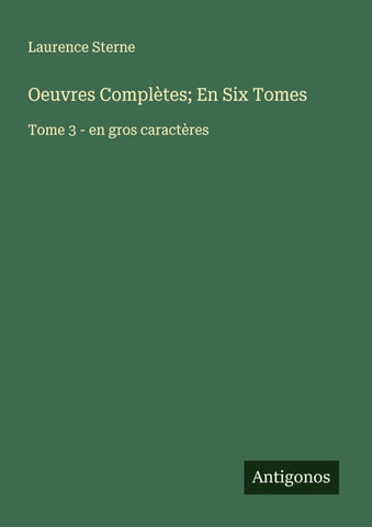 Oeuvres Complètes; En Six Tomes