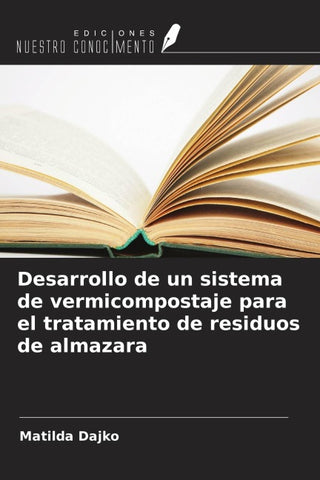Desarrollo de un sistema de vermicompostaje para el tratamiento de residuos de almazara