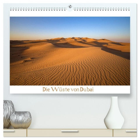 Die Wüste von Dubai (hochwertiger Premium Wandkalender 2027 DIN A2 quer), Kunstdruck in Hochglanz
