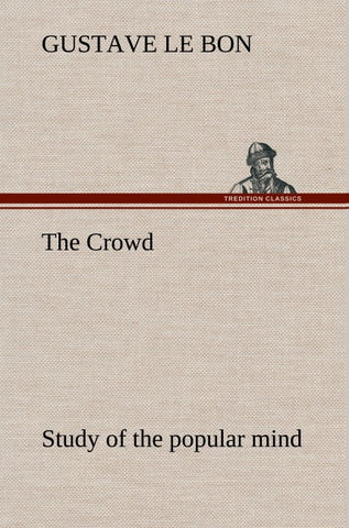The Crowd study of the popular mind