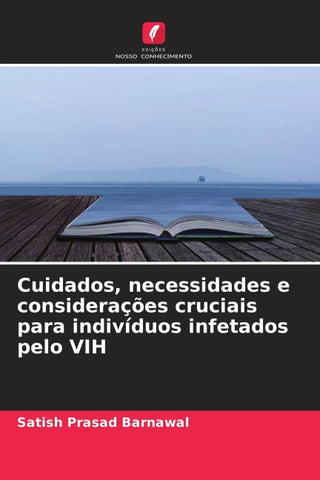 Cuidados, necessidades e considerações cruciais para indivíduos infetados pelo VIH