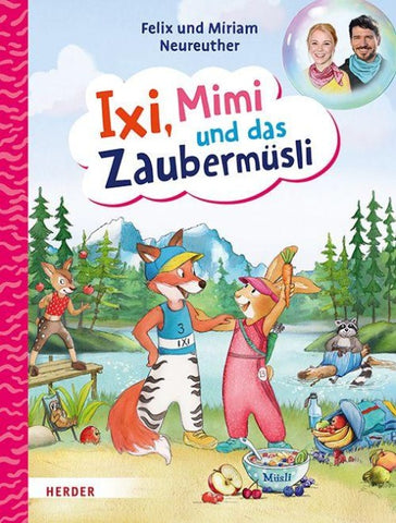 Ixi, Mimi und das Zaubermüsli