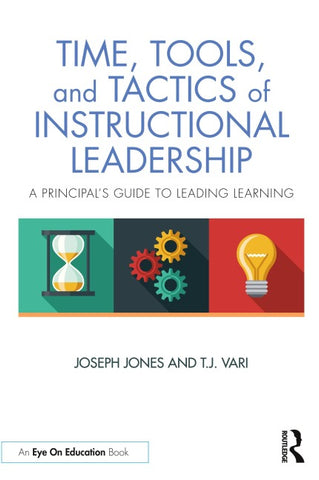 Time, Tools, and Tactics of Instructional Leadership