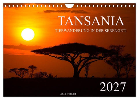 Tansania - Tierwanderung in der Serengeti (Wandkalender 2027 DIN A4 quer), CALVENDO Monatskalender