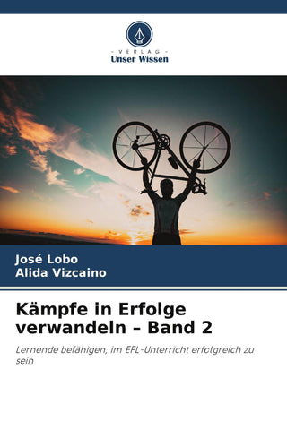 Kämpfe in Erfolge verwandeln - Band 2