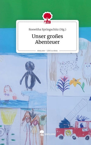 Unser großes Abenteuer. Life is a Story - story.one