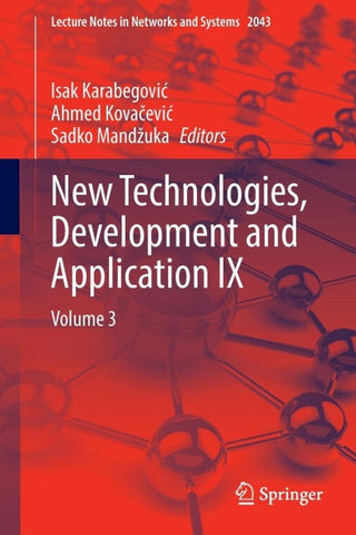 New Technologies, Development and Application IX