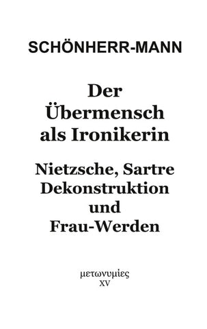 Der Übermensch als Ironikerin