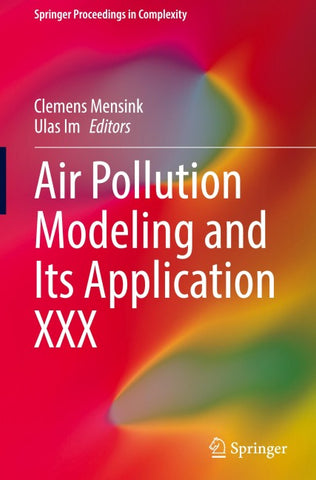 Air Pollution Modeling and Its Application XXX