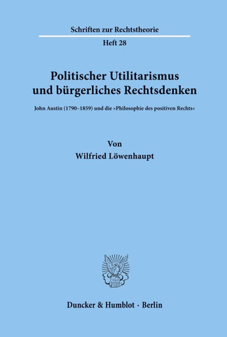 Politischer Utilitarismus und bürgerliches Rechtsdenken.