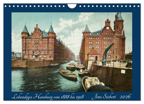 Lebendiges Hamburg von 1888 bis 1918 (Wandkalender 2026 DIN A4 quer), CALVENDO Monatskalender