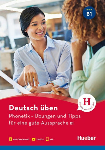 Phonetik – Übungen und Tipps für eine gute Aussprache B1