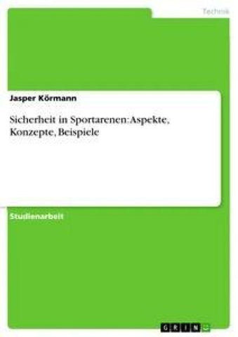 Sicherheit in Sportarenen: Aspekte, Konzepte, Beispiele