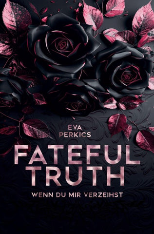 Fateful Truth - Wenn du mir verzeihst
