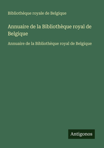 Annuaire de la Bibliothèque royal de Belgique