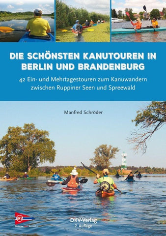 Die schönsten Kanutouren in Berlin und Brandenburg