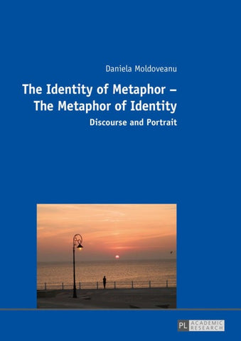 The Identity of Metaphor – The Metaphor of Identity