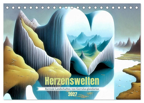 Herzenswelten (Tischkalender 2027 DIN A5 quer), CALVENDO Monatskalender
