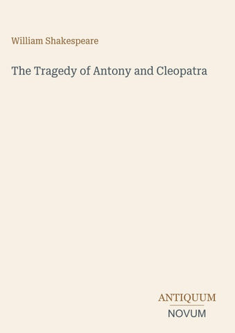 The Tragedy of Antony and Cleopatra