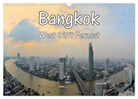 Bangkok: West trifft Fernost (Wandkalender 2026 DIN A3 quer), CALVENDO Monatskalender