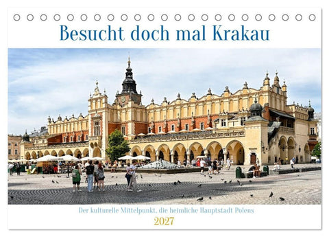 Besucht doch mal Krakau (Tischkalender 2027 DIN A5 quer), CALVENDO Monatskalender