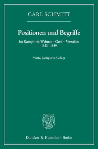 Positionen und Begriffe, im Kampf mit Weimar – Genf – Versailles 1923–1939.