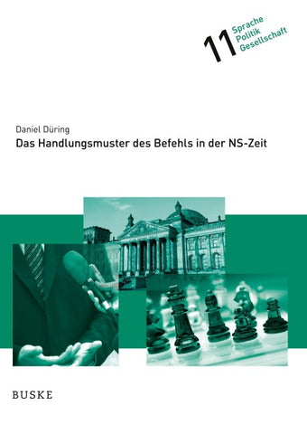 Das Handlungsmuster des Befehls in der NS-Zeit