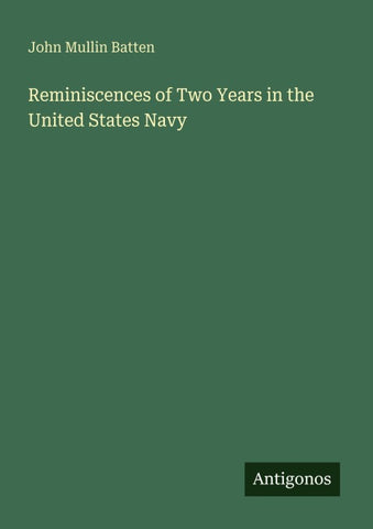 Reminiscences of Two Years in the United States Navy