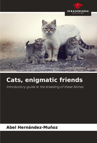 Cats, enigmatic friends