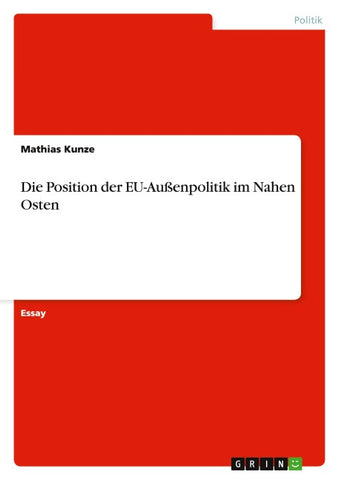 Die Position der EU-Außenpolitik im Nahen Osten
