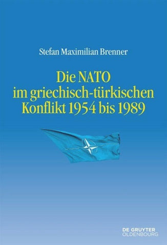 Die NATO im griechisch-türkischen Konflikt 1954 bis 1989
