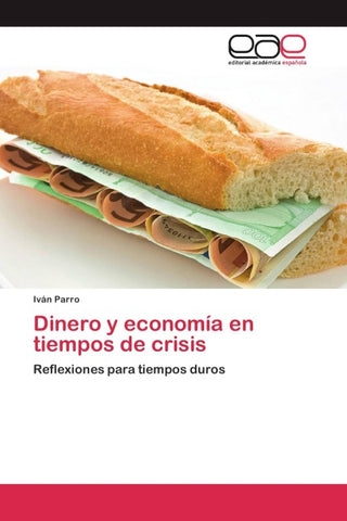 Dinero y economía en tiempos de crisis