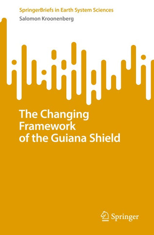 The Changing Framework of the Guiana Shield